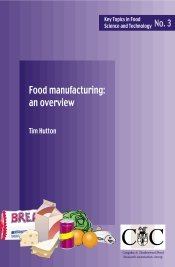 Cover for KT3 Food manufacturing - an overview. Key Topic 3